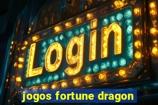 jogos fortune dragon